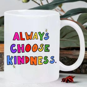 Choosing Kindness "Inspirational Coffee Cups - Microwave Safe, Insulated Ceramic Cups for Home or Office - Perfect